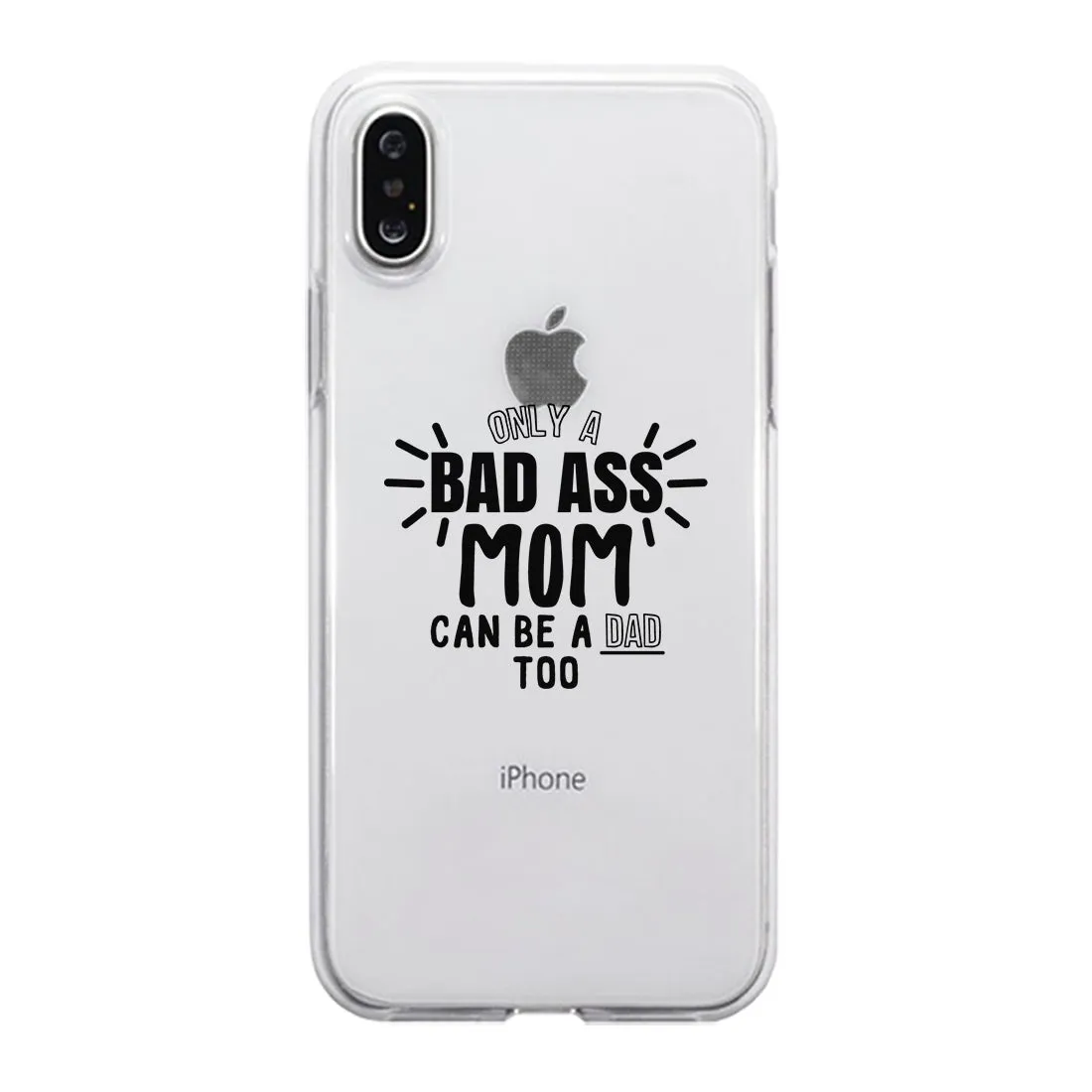 Bad Ass Mom Is Dad Clear Phone Case Cute Mom Birthday Gift Ideas